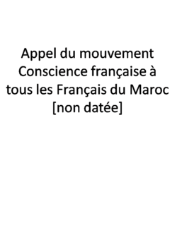 Appel du mouvement Conscience française à tous les Français du Maroc [non datée]