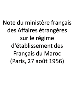 Note du ministère français des Affaires étrangères sur le régime d'établissement des Français du Maroc (Paris, 27 août 1956)